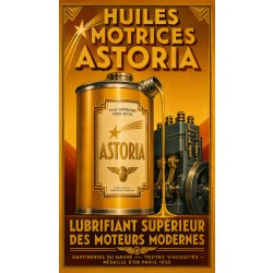 Huiles Motrices Astoria – affiche & plaque vintage | Manufacture Arssans