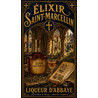 Élixir Saint-Marcellin — Liqueur d'Abbaye – affiche & plaque vintage | Manufacture Arssans