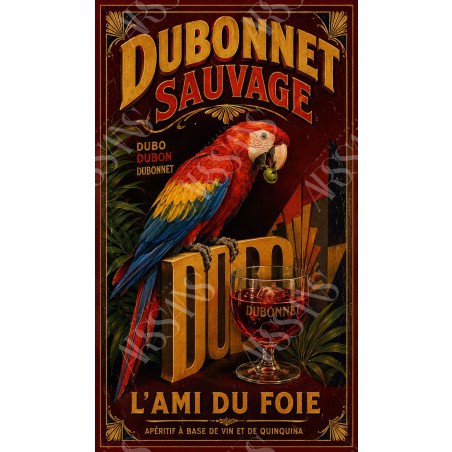 Dubonnet Sauvage — L'Ami du Foie – affiche & plaque vintage | Manufacture Arssans