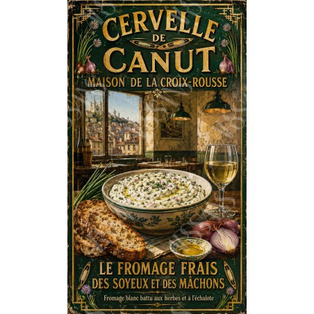Cervelle de Canut — Maison de la Croix-Rousse – affiche & plaque vintage | Manufacture Arssans