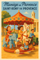 Affiche vintage Provence - Manège de Provence - Souvenirs d’enfance à Saint-Rémy